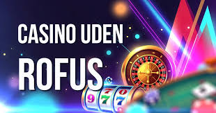 Casino Velkomstbonus uden ROFUS Få Rigtige Fordele